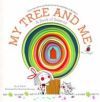 My Tree and Me: A Book of Seasons