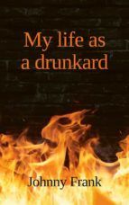 Portada de My life as a drunkard (Ebook)