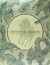 Mythical Beasts: An Artist's Field Guide to Designing Fantasy Creatures