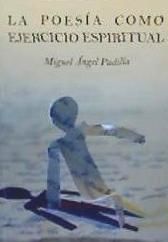 Portada de POESÍA COMO EJERCICIO ESPIRITUAL