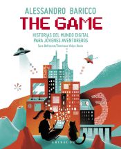 Portada de THE GAME: HISTORIAS DEL MUNDO DIGITAL PARA JOVENES AVENTUREROS