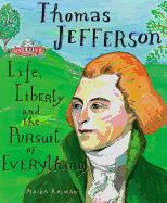 Portada de Thomas Jefferson: Life, Liberty and the Pursuit of Everything