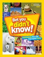 Portada de Bet You Didn't Know: Fascinating, Far-Out, Fun-Tastic Facts!