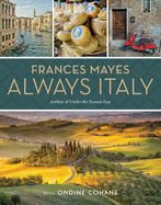 Portada de Frances Mayes Always Italy