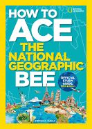 Portada de How to Ace the National Geographic Bee, Official Study Guide, Fifth Edition