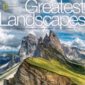 Portada de National Geographic Greatest Landscapes: Stunning Photographs That Inspire and Astonish