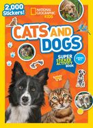 Portada de National Geographic Kids Cats and Dogs Super Sticker Activity Book