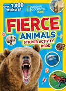 Portada de National Geographic Kids Fierce Animals Sticker Activity Book: Over 1,000 Stickers!