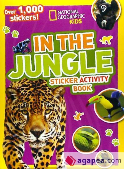 National Geographic Kids in the Jungle Sticker Activity Book: Over 1,000 Stickers!