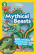 Portada de National Geographic Readers: Mythical Beasts (L3): 100 Fun Facts about Real Animals and the Myths They Inspire