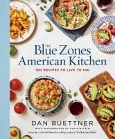 Portada de The Blue Zones American Kitchen: 100 Recipes to Live to 100