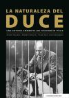 NATURALEZA DEL DUCE UNA HISTORIA AMBIENTAL DEL FASCISMO EN