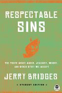 Portada de Respectable Sins Student Edition: The Truth about Anger, Jealousy, Worry, and Other Stuff We Accept