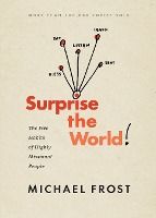 Portada de Surprise the World: The Five Habits of Highly Missional People