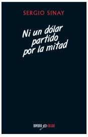 Portada de NI UN DOLAR PARTIDO POR LA MITAD