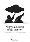 NEGRA CUBANA TENÍA QUE SER