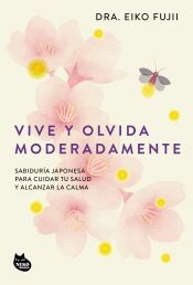 Portada de Vive y olvida moderadamente