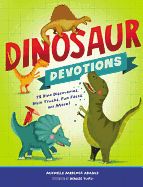 Portada de Dinosaur Devotions: 75 Dino Discoveries, Bible Truths, Fun Facts, and More!