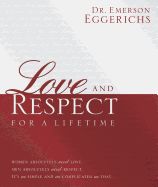 Portada de Love and Respect for a Lifetime: Women Absolutely Need Love. Men Absolutely Need Respect. Its as Simple and as Complicated as That