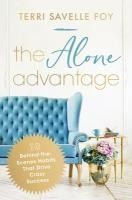 Portada de The Alone Advantage: 10 Behind-The-Scenes Habits That Drive Crazy Success