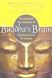 Portada de Buddha's Brain: The Practical Neuroscience of Happiness, Love & Wisdom