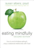 Portada de Eating Mindfully: How to End Mindless Eating and Enjoy a Balanced Relationship with Food