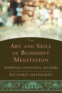 Portada de The Art and Skill of Buddhist Meditation: Mindfulness, Concentration, and Insight