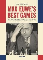 Portada de Max Euwe's Best Games: The Fifth World Chess Champion (1935-'37)