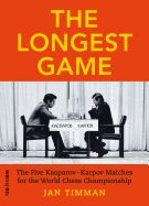 Portada de The Longest Game: The Five Kasparovkarpov Matches for the World Chess Championship