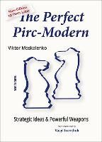 Portada de The Perfect Pirc-Modern: Strategic Ideas & Powerful Weapons