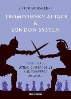Portada de The Trompowsky Attack & London System: New Ideas, Dynamic Strategies and Powerful Weapons