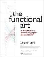 Portada de The Functional Art: An Introduction to Information Graphics and Visualization Book/DVD Package