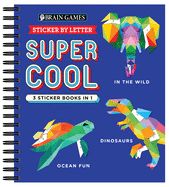 Portada de Brain Games - Sticker by Letter: Super Cool - 3 Sticker Books in 1 (in the Wild, Dinosaurs, Ocean Fun)