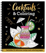 Portada de Cocktails & Coloring: Includes 31 Delicious Recipe and Coloring Pages