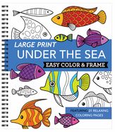 Portada de Large Print Easy Color & Frame - Under the Sea (Adult Coloring Book)