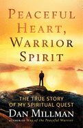 Portada de Peaceful Heart, Warrior Spirit: The True Story of My Spiritual Quest
