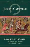Portada de Romance of the Grail: The Magic and Mystery of Arthurian Myth