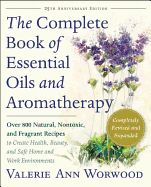 Portada de The Complete Book of Essential Oils and Aromatherapy: Over 800 Natural, Nontoxic, and Fragrant Recipes to Create Health, Beauty, and Safe Home and Wor