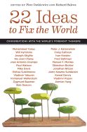 Portada de 22 Ideas to Fix the World: Conversations with the World's Foremost Thinkers