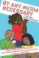 Portada de By Any Media Necessary: The New Youth Activism