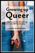Portada de Growing Up Queer: Kids and the Remaking of Lgbtq Identity