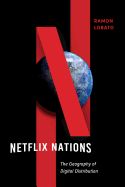 Portada de Netflix Nations: The Geography of Digital Distribution