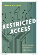 Portada de Restricted Access: Media, Disability, and the Politics of Participation