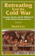 Portada de Retreating from the Cold War: Germany, Russia, and the Withdrawal of the Western Group of Forces