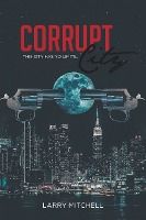 Portada de Corrupt City: This city has no limits