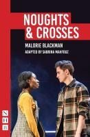 Portada de Noughts & Crosses: (sabrina Mahfouz/Pilot Theatre Version)