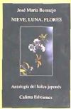 NIEVE, LUNA, FLORES.Antología del Haiku japonés