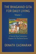 Portada de The Bhagavad Gita for Daily Living, Volume 1: A Verse-By-Verse Commentary: Chapters 1-6 the End of Sorrow