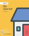 NIVELL INICIACIO PRI ON VIUS TU? LA CASA