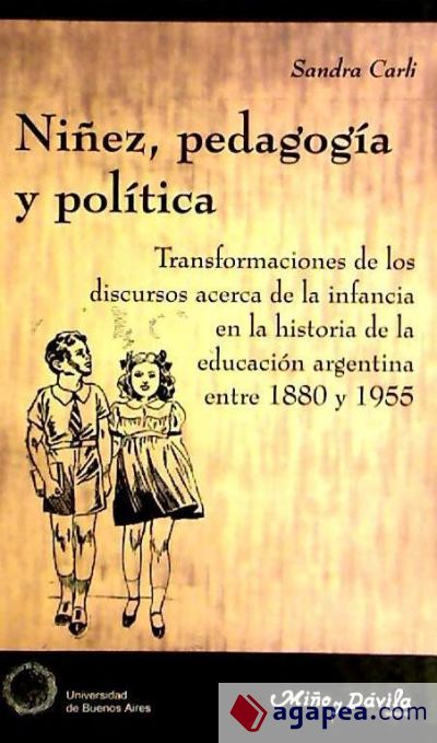 NIÑEZ, PEDAGOGIA Y POLITICA. TRANSFORMAC